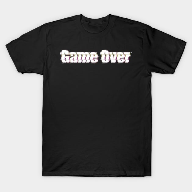 Game Over Glitch T-Shirt by UnluckyDesigns